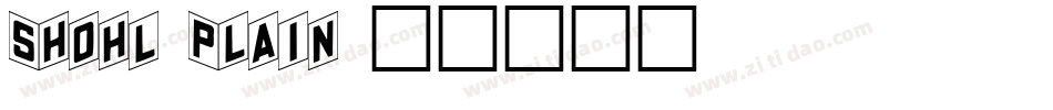 Shohl Plain字体转换